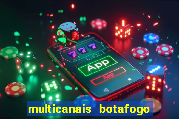 multicanais botafogo x vitoria